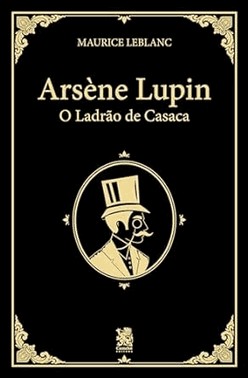 Arsene Lupin, O Ladrao De Casaca