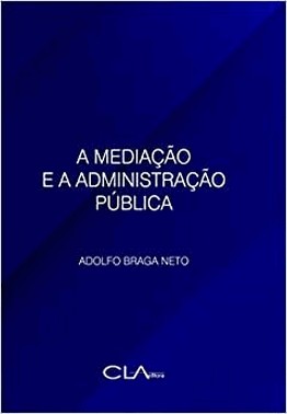 Mediacao E A Administracao Publica, A