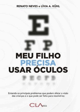 Meu Filho Precisa Usar Oculos - Entenda Os Principais Problemas Que Podem Afetar A Visao Das Crianca