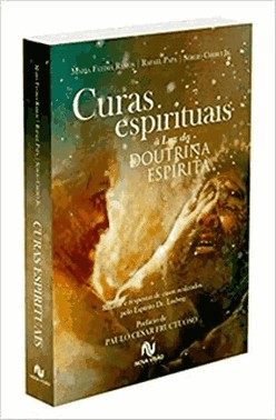 Curas Espirituais A Luz Da Doutrina Espirita