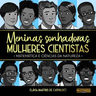 Meninas Sonhadoras, Mulheres Cientistas - Matematica E Ciencias Da Natureza