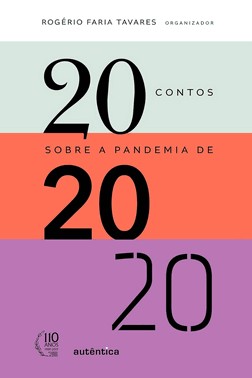 20 Contos Sobre A Pandemia De 2020 20 Contos Sobre A Pandemia De 2020