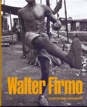 Walter Firmo: No Verbo Do Silencio A Sintese Do Grito