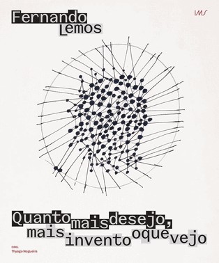 Quanto Mais Desejo, Mais Invento O Que Vejo