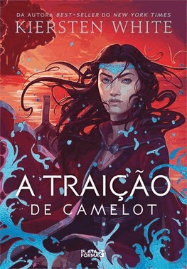 A Traicao De Camelot - (As Novas Lendas De Camelot, V.2)