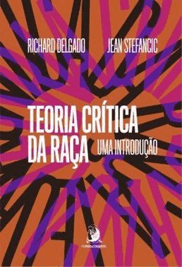 Teoria Critica Da Raca: Uma Introducao