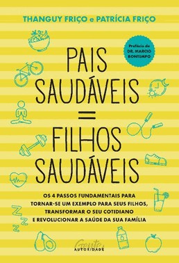 Pais Saudaveis = Filhos Saudaveis