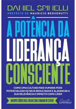 A Potencia Da Lideranca Consciente A Potencia Da Lideranca Consciente
