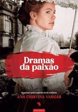 Dramas Da Paixao - (Vida E Consciencia)