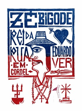 Zé Bigode Rei Da Rua Em Cordel