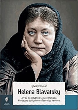 Helena Blavatsky - A Vida E A Influencia