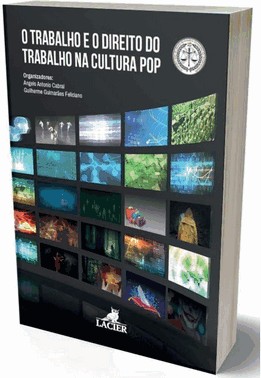 O Trabalho E O Direito Do Trabalho Na Cultura Pop