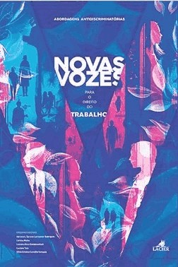 Novas Vozes Para O Direito Do Trabalho: Abordagens Antidiscriminatorias
