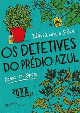Os Detetives Do Predio Azul - Casos Ecologicos
