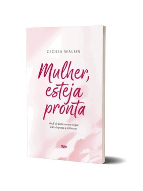 Mulher, Esteja Pronta