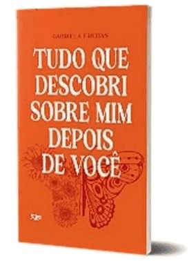 Tudo Que Descobri Sobre Mim Depois De Voce