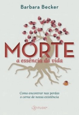 Morte: A Essencia Da Vida