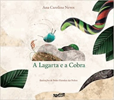 A Lagarta E A Cobra