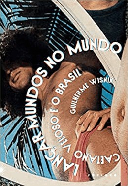 Lancar Mundos No Mundo - Caetano Veloso E O Brasil