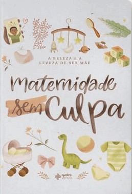 Maternidade Sem Culpa