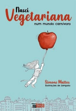 Nasci Vegetariana Num Mundo Carnivoro