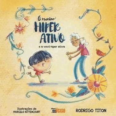 O Menino Hiper Ativo E A Vovo Hiper Ativa