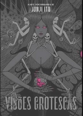 Visoes Grotescas: A Arte Perturbadora De Junji Ito