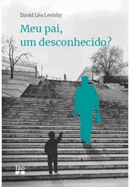 Meu Pai, Um Desconhecido?