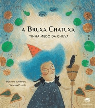 A Bruxa Chatuxa Tinha Medo Da Chuva