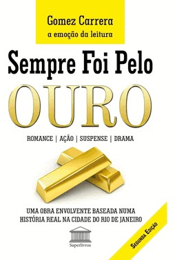 Sempre Foi Pelo Ouro