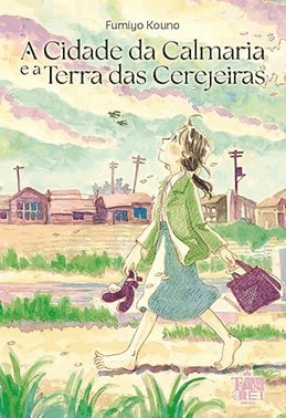 A Cidade Da Calmaria E A Terra Das Cerejeiras