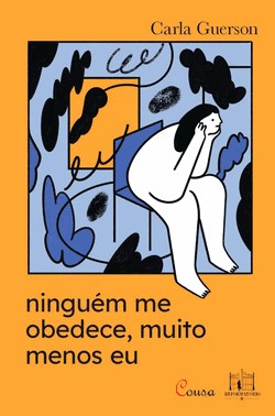Ninguem Me Obedece, Muito Menos Eu