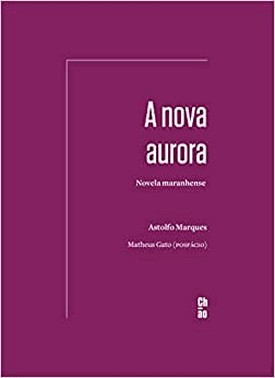 A Nova Aurora: Novela Maranhense