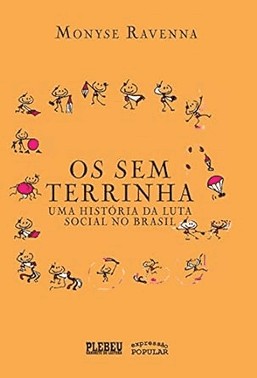 Os Sem Terrinhas - Uma Historia Da Luta Social No Brasil