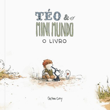 Teo E O Mini Mundo - Vol. 01