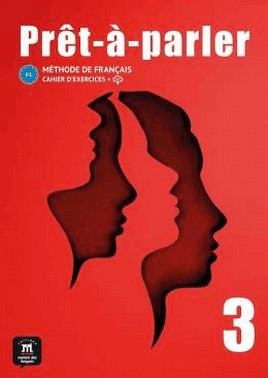 Pret-A-Parler 3 (B1) - Cahier D Exercices