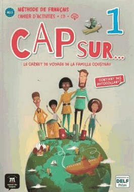 Cap Sur... 1 Cahier D Activites + Cd
