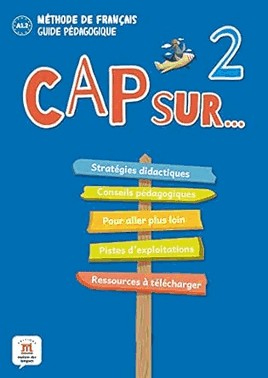 Cap Sur Nouveau 2 - Guide Pedagogique (Format Papier) - A1.2