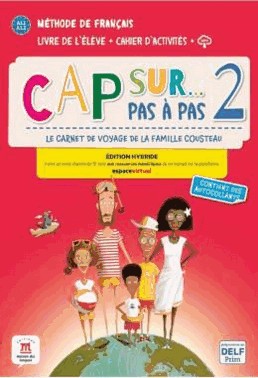 Cap Sur Pas A Pas 2 - Livre De L Eleve + Cahier D Activites - Edition Hybrida