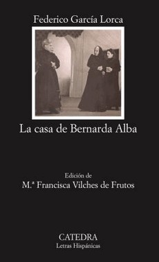 Casa De Bernarda Alba, La Casa De Bernarda Alba, La