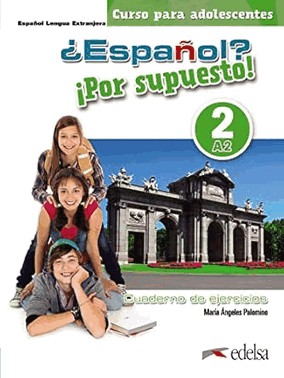 Espanol Por Supuesto 2 (A2) - Cuaderno De Ejercicios