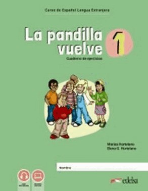 La Pandilla Vuelve 1 (A1) - Cuaderno De Ejercicios