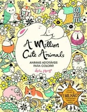 A Million Cute Animals - Animais Adoraveis Para Colorir A Million Cute Animals - Animais Adoraveis Para Colorir