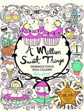 A Million Sweet Things - Desenhos Fofos Para Colorir A Million Sweet Things - Desenhos Fofos Para Colorir