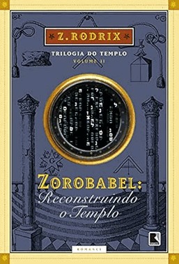 Zorobabel: Reconstruindo O Templo Vol. 2