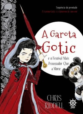A Garota Gotic E O Festival Mais Assustador Que A Morte (Vol. 2)