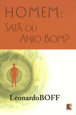 Homem: Sata Ou Anjo Bom?