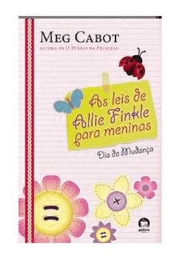 As Leis De Allie Finkle Para Meninas: Dia Da Mudanca (Vol. 1)