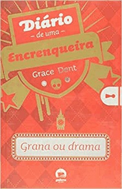 Diario De Uma Encrenqueira: Grana Ou Drama (Vol. 3)