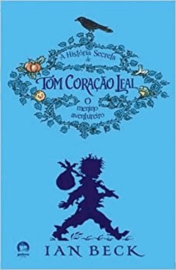 A Historia Secreta De Tom Coracao Leal (Vol. 1)